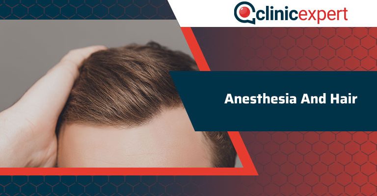 Anesthesia And Hair