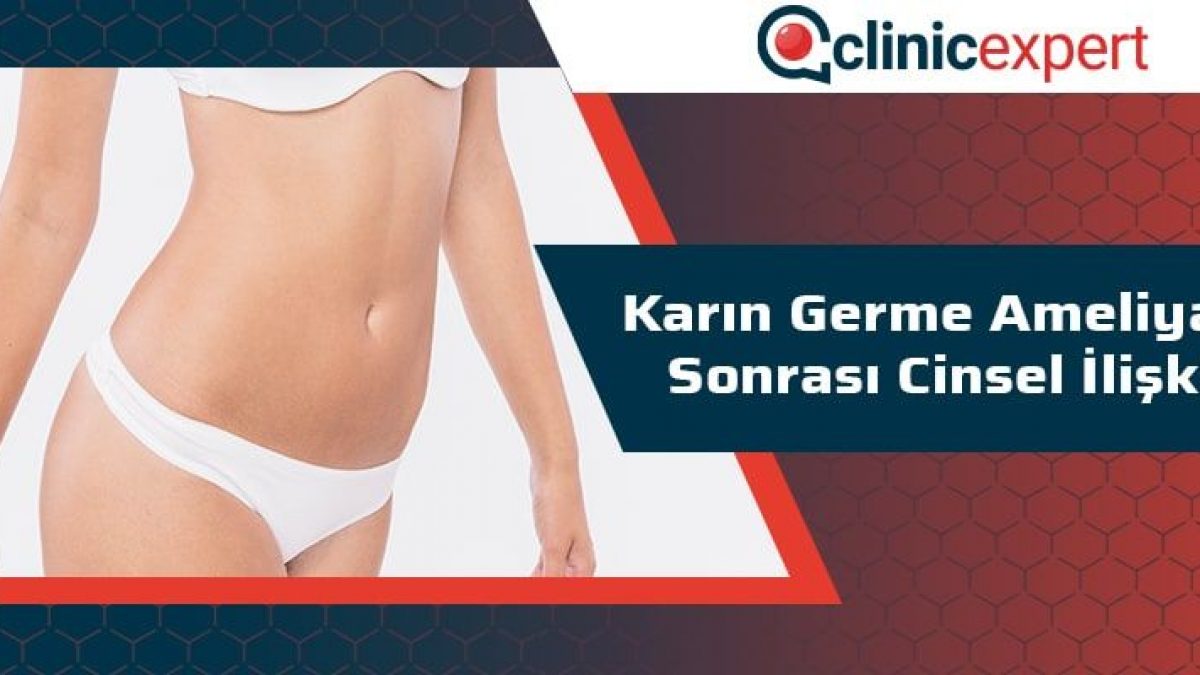 karin germe ameliyati sonrasi cinsel iliski clinicexpert