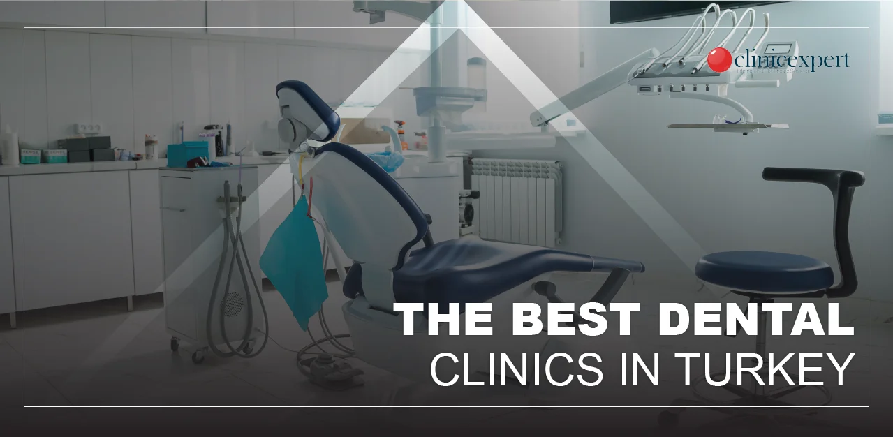 THE BEST DENTAL CLINICS IN TURKEY